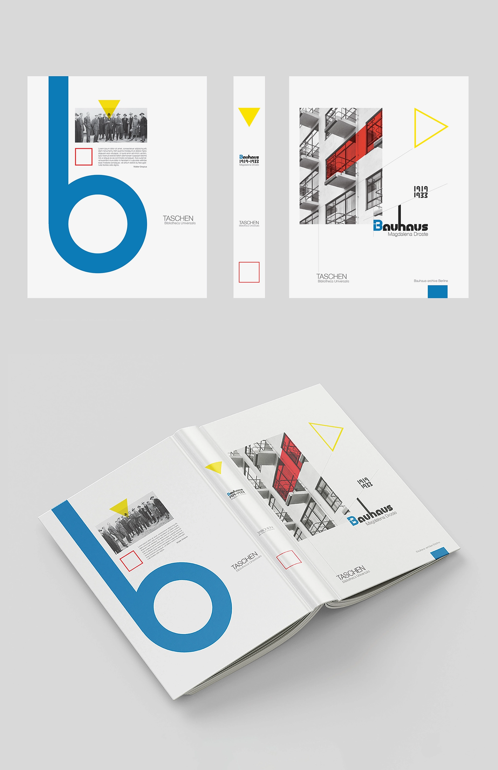 A modern book cover design showcasing the Bauhaus movement with a clean and geometric layout. The image displays three parts: the front cover, spine, and back cover, alongside an open book spread.

                            The front cover features a bold, oversized lowercase ‘b’ in blue on a white background, accompanied by a yellow triangle and a small red square. A black-and-white photograph of Bauhaus leaders and text provides historical context.
                            
                            The spine has minimalistic elements, including the yellow triangle, the word ‘Taschen,’ and the title ‘Bauhaus.’
                            
                            The back cover highlights a photograph of Bauhaus architecture with red geometric accents, emphasizing the style’s focus on modernist geometry and functionality.
                            
                            Below, the open book reveals the same cohesive design elements, with the left page showing the blue ‘b’ and photograph, and the right page displaying architectural imagery with clean, minimal typography.