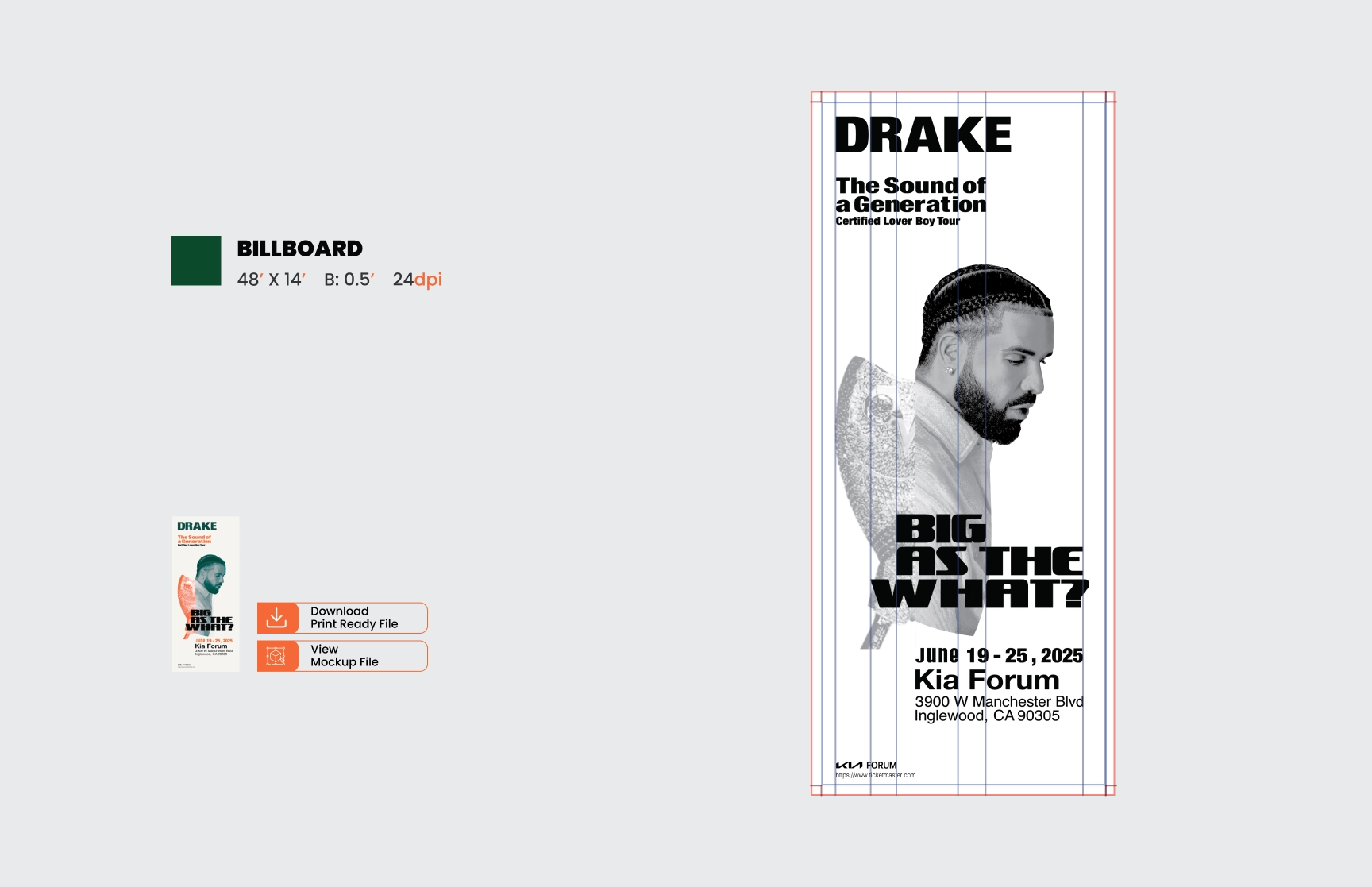 Vertical billboard design concept for Drake’s ‘Certified Lover Boy Tour,’ featuring the text ‘Big As The What?’ in bold black and event details in smaller type below. The design includes a monochrome halftone image of Drake with a microphone overlay. The layout specifies dimensions (48’ x 14’), bleed size (0.5’), and resolution (24 dpi). Download options for the print-ready file and mockup file are displayed on the left. The billboard details the event dates (June 19-25, 2025) and venue location at the Kia Forum, 3900 W Manchester Blvd, Inglewood, CA 90305.