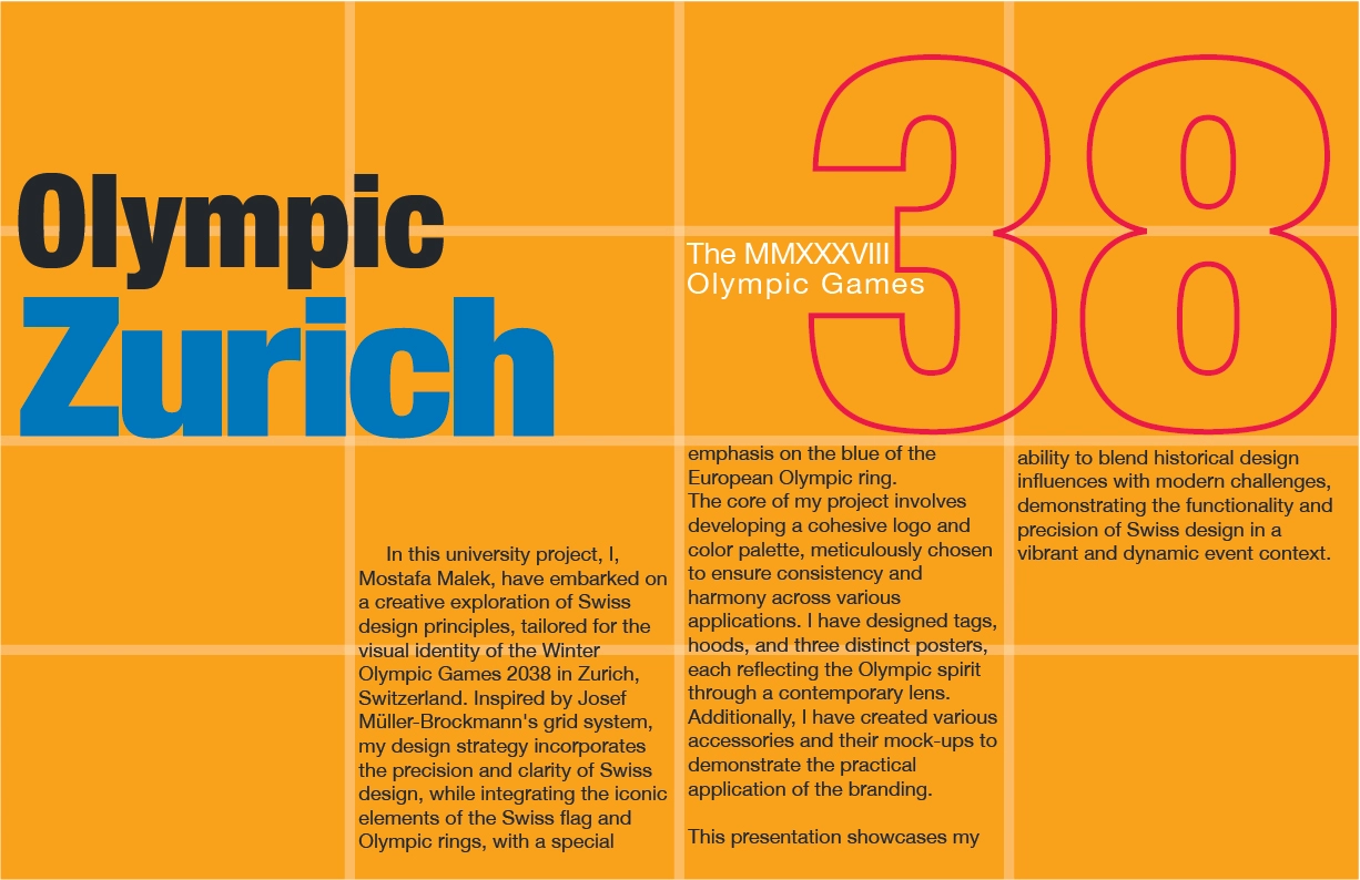 vibrant poster for the Zurich 2038 Olympic Games, featuring bold typography and a Swiss-inspired grid layout. The words ‘Olympic Zurich’ are prominently displayed in black and blue, alongside the large number ‘38’ in orange and red outlines. The design includes descriptive text in the lower section, emphasizing the project’s focus on Swiss design principles, cohesion, and precision, inspired by Josef Müller-Brockmann. The poster’s warm orange background complements the clean and structured aesthetic.
